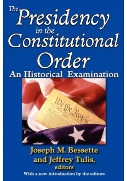 The Presidency in the Constitutional Order