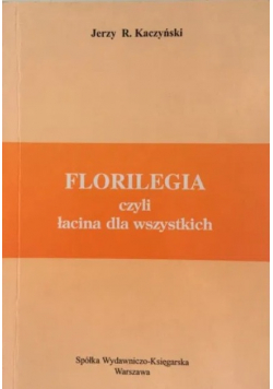 Florilegia czyli łacina dla wszystkich