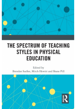 The Spectrum of Teaching Styles in Physical Education