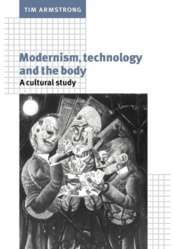 Modernism, Technology, and the Body