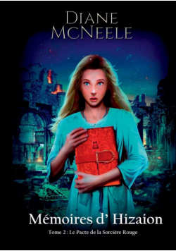 M?moires d'Hizaion  Tome 2 Le Pacte de la Sorci?re Rouge
