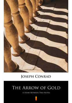 The Arrow of Gold. A Story Between Two Notes