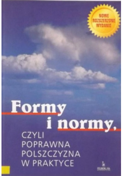 Formy i normy czyli poprawna polszczyzna w praktyce