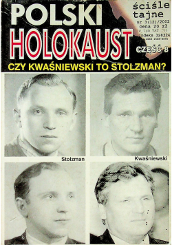 Ściśle tajne nr 3 Polski Holocaust Czy Kwaśniewski to Stolzman