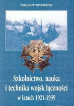 Szkolnictwo, nauka i technika wojsk łączności w latach 1921 - 1939