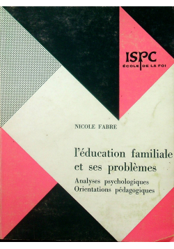 Leducation familiale et ses problemes