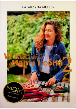 W kuchni mamy i córki Tom 2