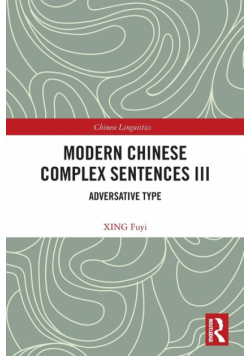 Modern Chinese Complex Sentences III