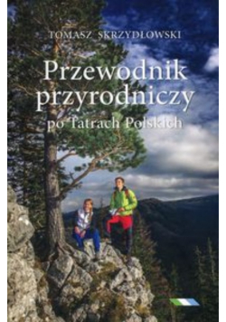 Przewodnik przyrodniczy po Tatrach Polskich