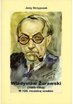 Władysław Żurawski 1888 - 1963