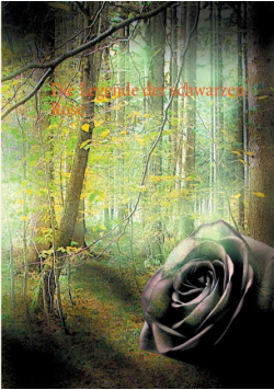 Die Legende der schwarzen Rose
