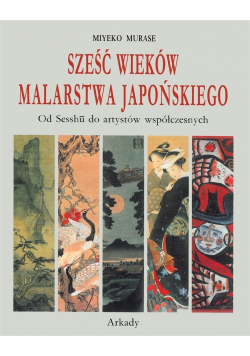 Sześć wieków malarstwa japońskiego