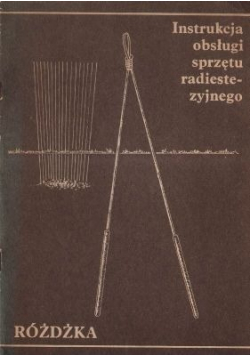Instrukcja obsługi sprzętu radiestezyjnego Różdżka