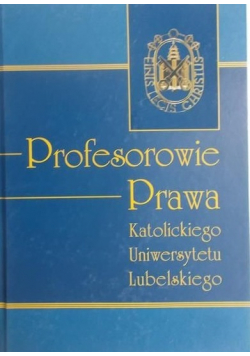 Profesorowie Prawa Katolickiego Uniwersytetu Lubelskiego
