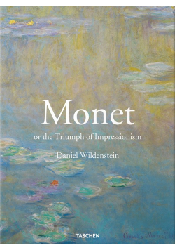 Monet The Triumph of Impressionism
