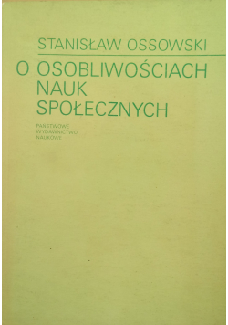O osobliwościach nauk społecznych