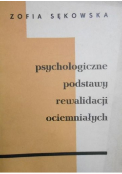Psychologiczne podstawy rewalidacji ociemniałych