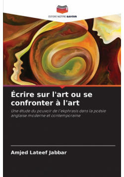 Écrire sur l'art ou se confronter à l'art