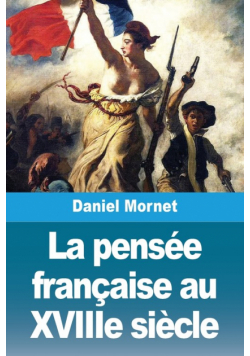 La pensée française au XVIIIe siècle