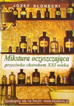 Mikstura oczyszczająca przeciwko chorobom XXI wieku