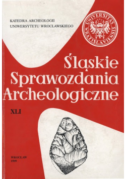 Śląskie Sprawozdania Archeologiczne XLI