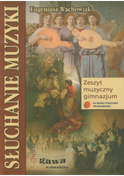 Słuchanie muzyki 1-3 Podręcznik Zeszyt muzyczny