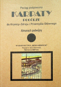 Pociąg Pośpieszny Karpaty do Krynicy Zdroju i Przemyśla Górnego Almanach podwójny
