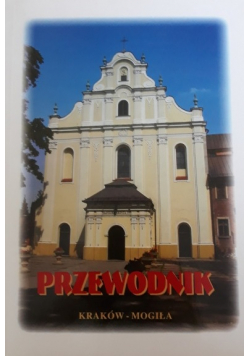 Przewodnik Kraków Mogiła