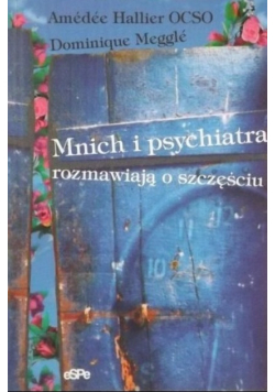 Mnich i psychiatra rozmawiają o szczęściu