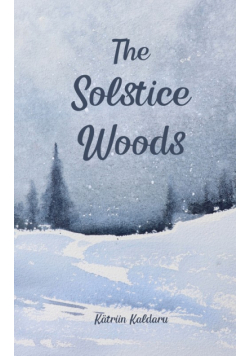 The Solstice Woods