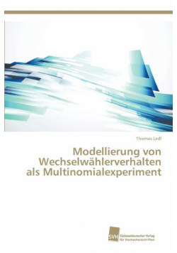 Modellierung von Wechselwählerverhalten als Multinomialexperiment