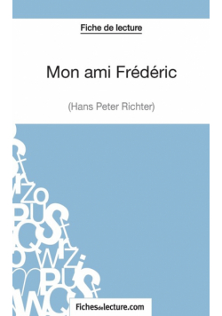 Mon ami Frédéric de Hans Peter Richter (Fiche de lecture)