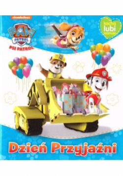 Psi Patrol. Kocha lubi szanuje Dzień Przyjaźni