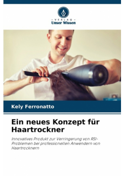 Ein neues Konzept für Haartrockner