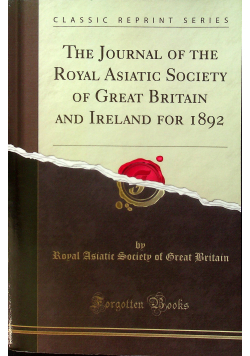 The Journal of the Royal Asiatic Society of Great Britain and Ireland Reprint z 1892 r.