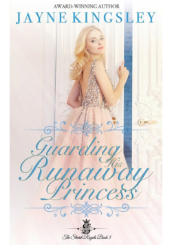 Guarding His Runaway Princess