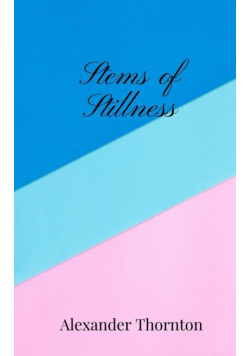 Stems of Stillness