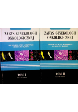 Zarys ginekologii onkologicznej Tom I i II