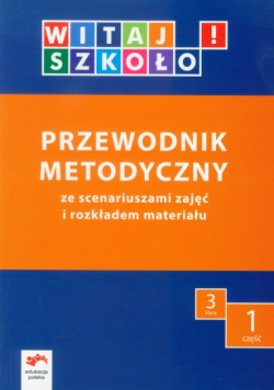 Kuc Elżbieta - Witaj szkoło! 3 Przewodnik metodyczny część 1 z płytą CD