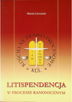 Litispendencja W Procesie Kanonicznym