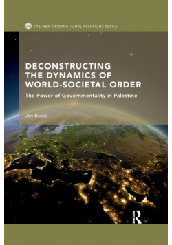 Deconstructing the Dynamics of World-Societal Order