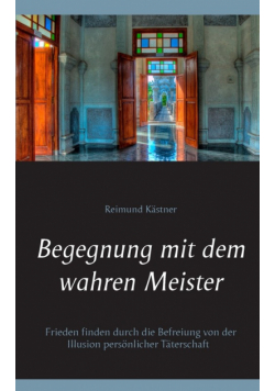 Begegnung mit dem wahren Meister