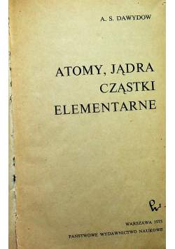 Atomy jądra cząstki elementarne