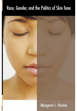 Race, Gender, and the Politics of Skin Tone