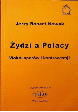 Żydzi a Polacy Wokół sporów i kontrowersji