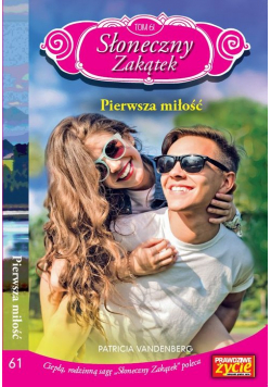 Słoneczny Zakątek Tom 61 Pierwsza miłość