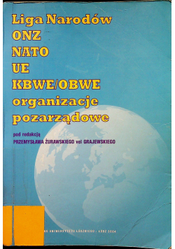 Liga Narodów ONZ NATO UR KBWE/OBWE  organizacje porządkowe