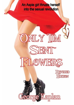 Only Tim Sent Flowers ~ Revised Edition
