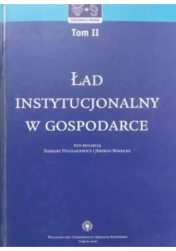 Ład instytucjonalny w gospodarce Tom II