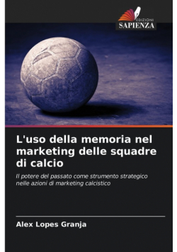 L'uso della memoria nel marketing delle squadre di calcio